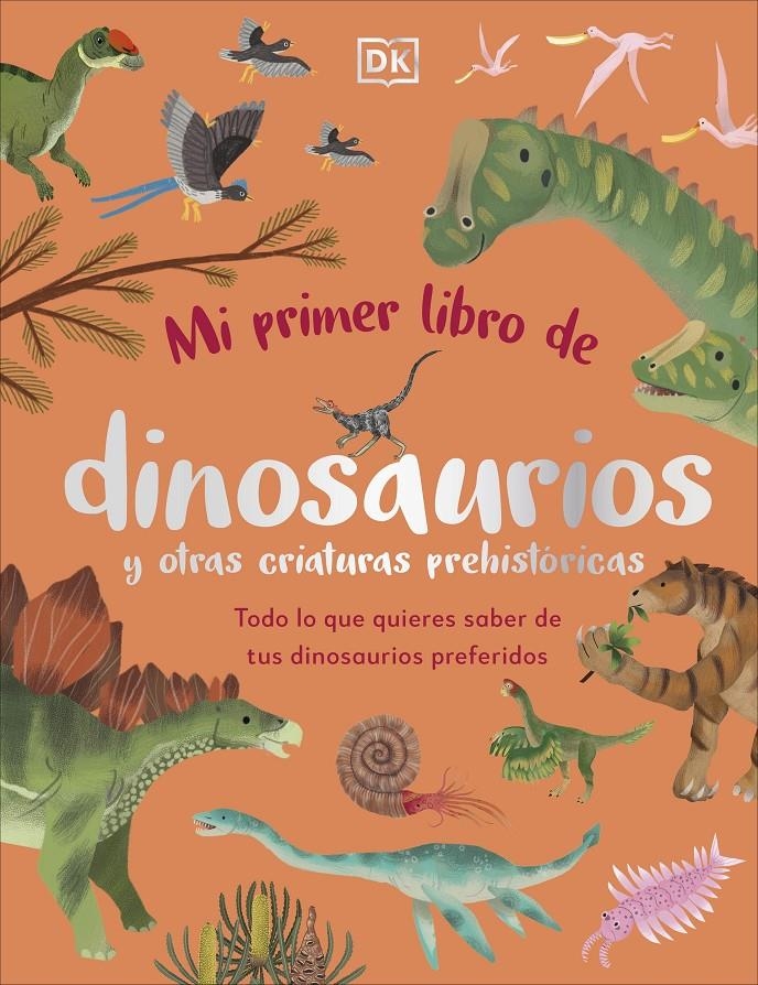 MI PRIMER LIBRO DE DINOSAURIOS Y OTRAS CRIATURAS PREHISTORICAS [CARTONE] | Akira Comics  - libreria donde comprar comics, juegos y libros online