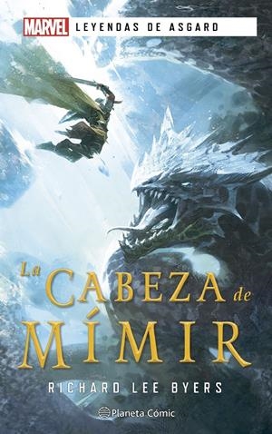 MARVEL LEYENDAS DE ASGARD: LA CABEZA DE MIMIR (NOVELA) [RUSTICA] | BYERS, RICHARD LEE | Akira Comics  - libreria donde comprar comics, juegos y libros online