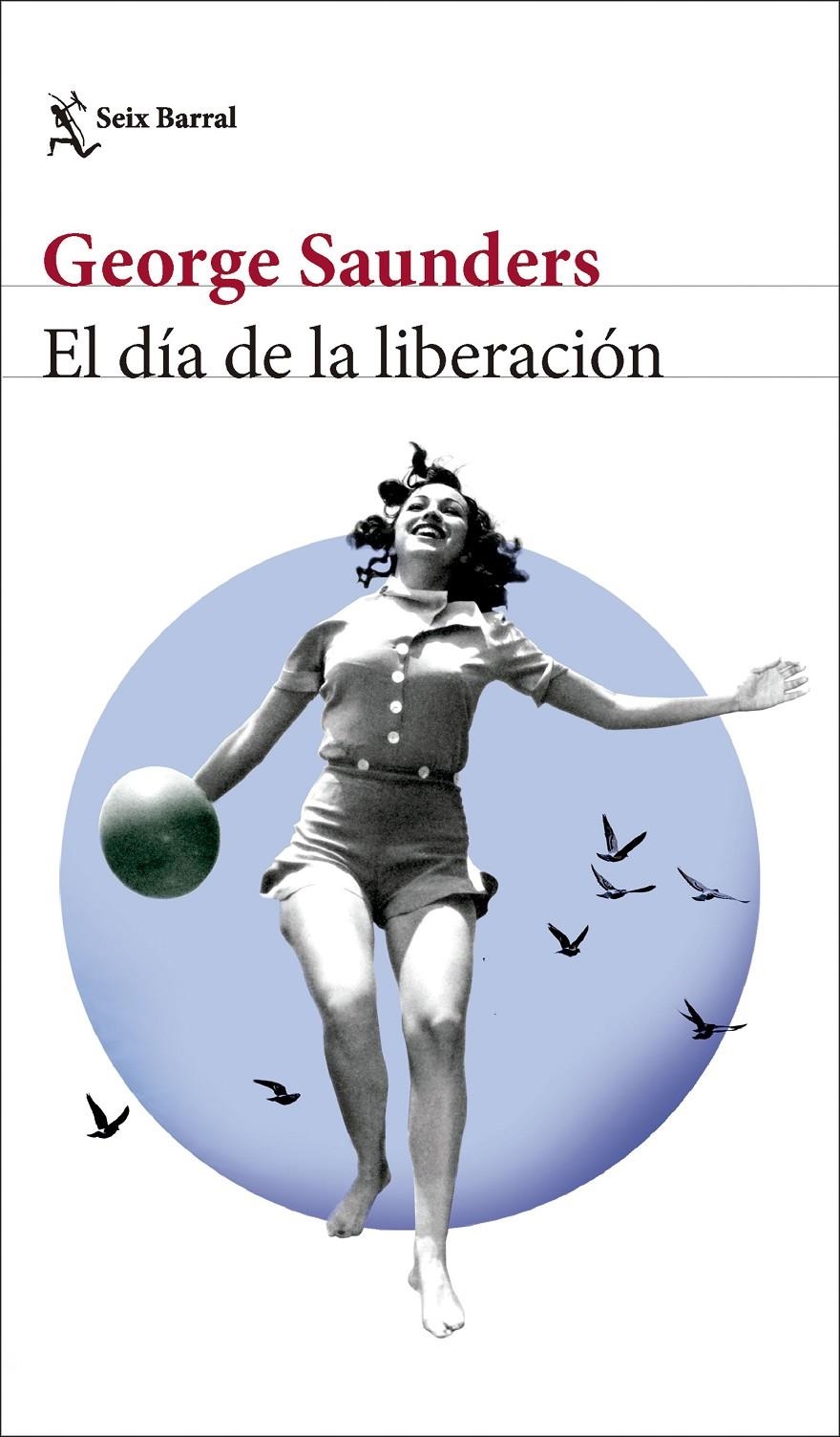 DIA DE LA LIBERACION, EL [RUSTICA] | SAUNDERS, GEORGE | Akira Comics  - libreria donde comprar comics, juegos y libros online