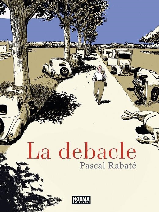 DEBACLE, LA [CARTONE] | RABATE, PASCAL | Akira Comics  - libreria donde comprar comics, juegos y libros online