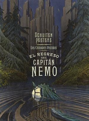 LAS CIUDADES OSCURAS: EL REGRESO DEL CAPITAN NEMO [CARTONE] | PEETERS / SCHUITEN | Akira Comics  - libreria donde comprar comics, juegos y libros online
