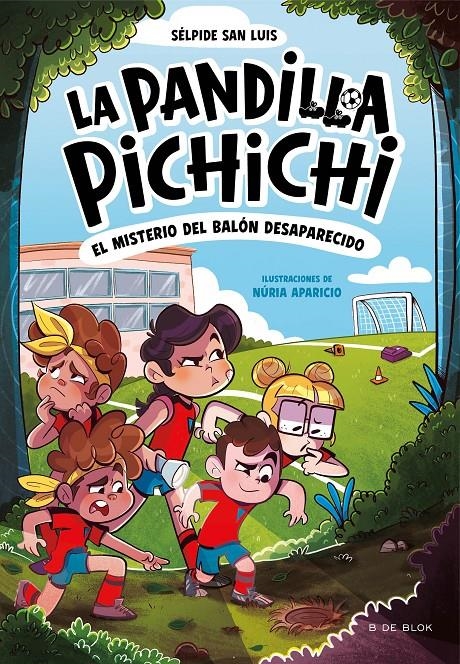 PANDILLA PICHICHI, LA Nº1: EL MISTERIO DEL BALON DESAPARECIDO [RUSTICA] | SAN LUIS, SELPIDE / APARICIO, NURIA | Akira Comics  - libreria donde comprar comics, juegos y libros online