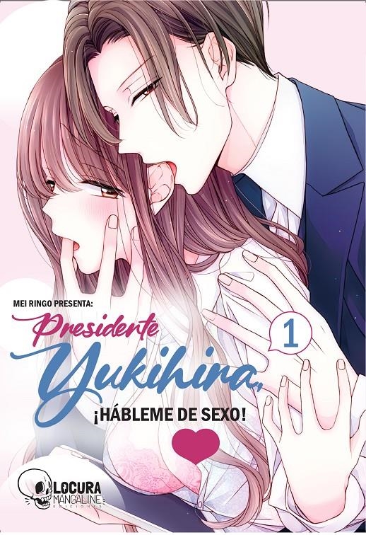 PRESIDENTE YUKIHIRA ¡HABLEME DE SEXO! Nº01 [RUSTICA] | RINGO, MEI | Akira Comics  - libreria donde comprar comics, juegos y libros online