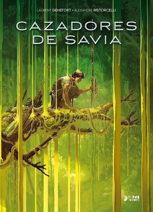 CAZADORES DE SAVIA [CARTONE] | ASTIER, LAURENT | Akira Comics  - libreria donde comprar comics, juegos y libros online