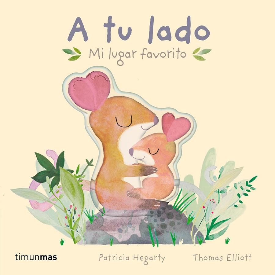 A TU LADO: MI LUGAR FAVORITO [CARTONE] | HEGARTY, PATRICIA / ELLIOTT, THOMAS | Akira Comics  - libreria donde comprar comics, juegos y libros online