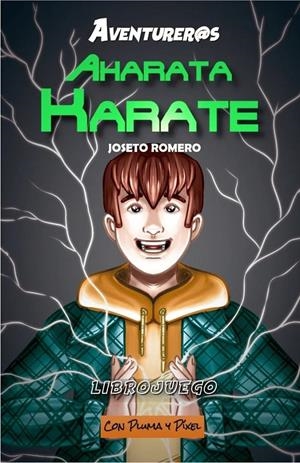 AVENTUREROS: AHARATA KARATE (LIBROJUEGO) [BOLSILLO] | ROMERO, JOSETO | Akira Comics  - libreria donde comprar comics, juegos y libros online
