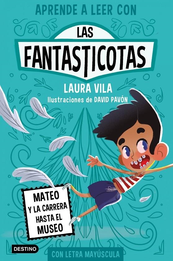 FANTASTICOTAS, LAS Nº8: MATEO Y LA CARRERA HASTA EL MUSEO [RUSTICA] | VILA, LAURA | Akira Comics  - libreria donde comprar comics, juegos y libros online