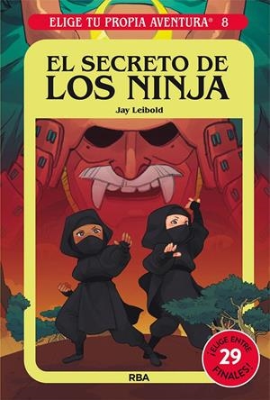 ELIGE TU PROPIA AVENTURA Nº08: EL SECRETO DE LOS NINJA [CARTONE] | LEIBOLD, JAY | Akira Comics  - libreria donde comprar comics, juegos y libros online