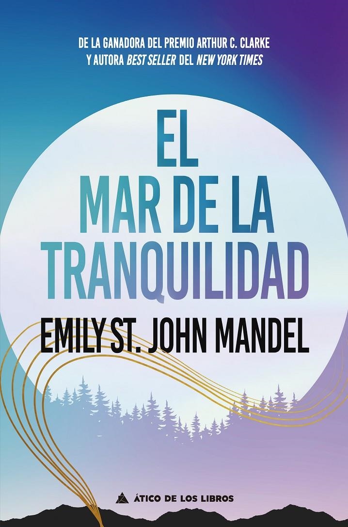 MAR DE LA TRANQUILIDAD, EL [RUSTICA] | ST. JOHN MANDEL, EMILY | Akira Comics  - libreria donde comprar comics, juegos y libros online