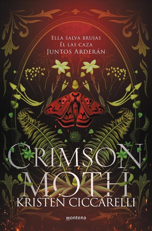 CRIMSON MOTH: ELLA SALVA BRUJAS. EL LAS CAZA. JUNTOS ARDERAN (LIBRO 1) [RUSTICA] | CICCARELLI, KRISTEN | Akira Comics  - libreria donde comprar comics, juegos y libros online