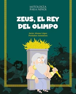 MITOLOGIA PARA NIÑOS: ZEUS EL REY DEL OLIMPO [CARTONE] | ALONSO, JAVIER | Akira Comics  - libreria donde comprar comics, juegos y libros online