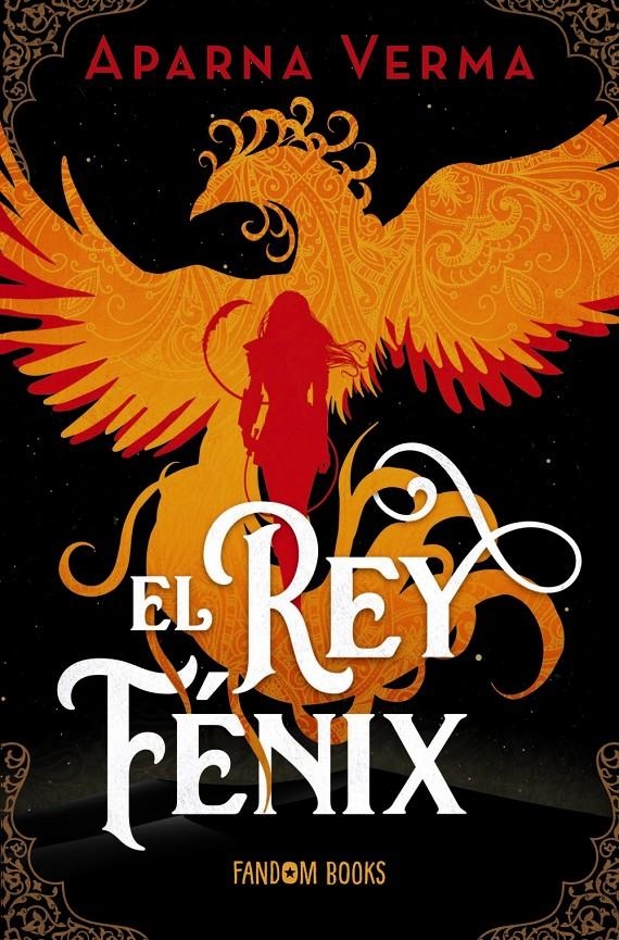 REY FENIX, EL [RUSTICA] | VERMA, APARNA | Akira Comics  - libreria donde comprar comics, juegos y libros online