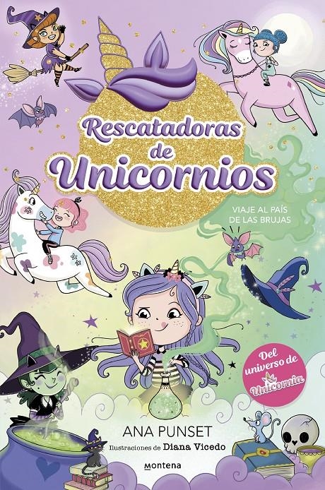 RESCATADORAS DE UNICORNIOS Nº03: VIAJE AL PAIS DE LAS BRUJAS [CARTONE] | PUNSET, ANA / VICEDO, DIANA | Akira Comics  - libreria donde comprar comics, juegos y libros online