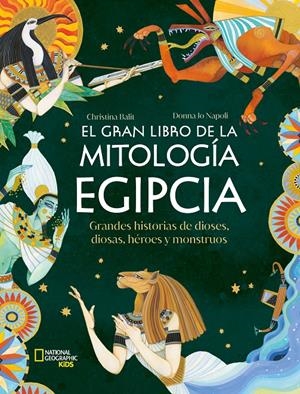 GRAN LIBRO DE LA MITOLOGIA EGIPCIA, EL [CARTONE] | BALIT, CHRISTINA / NAPOLI, DONNA JO | Akira Comics  - libreria donde comprar comics, juegos y libros online