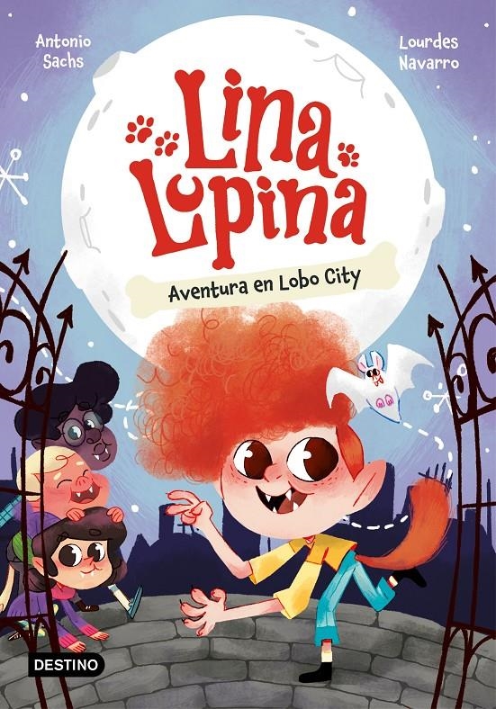 LINA LUPINA Nº1: AVENTURA EN LOBO CITY [RUSTICA] | SACHS, ANTONIO / NAVARRO, LOURDES | Akira Comics  - libreria donde comprar comics, juegos y libros online