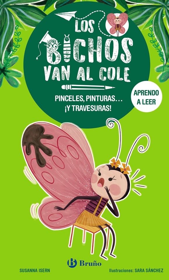 BICHOS VAN AL COLE, LOS Nº1: PINCELES PINTURAS... ¡Y TRAVESURAS! [RUSTICA] | ISERN, SUSANNA / SANCHEZ SARA | Akira Comics  - libreria donde comprar comics, juegos y libros online