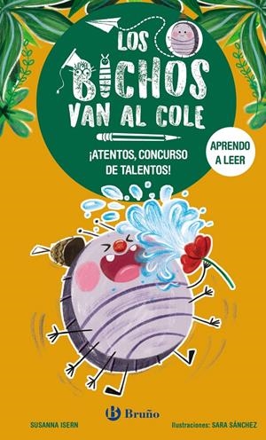 BICHOS VAN AL COLE, LOS Nº02: ¡ATENTOS CONCURSO DE TALENTOS! [RUSTICA] | ISERN, SUSANNA / SANCHEZ, SARA | Akira Comics  - libreria donde comprar comics, juegos y libros online