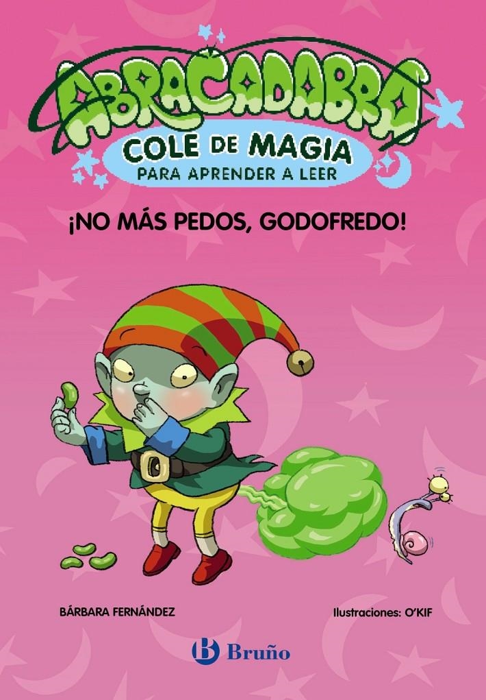 ABRACADABRA COLE DE MAGIA Nº6: ¡NO MAS PEDOS, GODOFREDO! [RUSTICA] | FERNANDEZ, BARBARA | Akira Comics  - libreria donde comprar comics, juegos y libros online