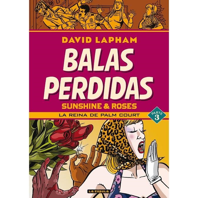 BALAS PERDIDAS: SUNSHINE & ROSES VOL.3: LA REINA DE PALM COURT [RUSTICA] | LAPHAM, DAVID | Akira Comics  - libreria donde comprar comics, juegos y libros online