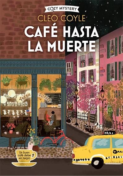CAFE HASTA LA MUERTE (SERIE CLARE COSI 2) (COZY MYSTERY) [RUSTICA] | COYLE, CLEO | Akira Comics  - libreria donde comprar comics, juegos y libros online