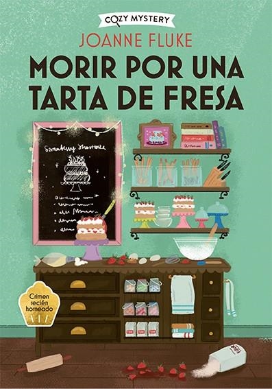 MORIR POR UNA TARTA DE FRESA (SERIE HANNAH SWENSEN 3) (COZY MYSTERY) [RUSTICA] | FLUKE, JOANNE | Akira Comics  - libreria donde comprar comics, juegos y libros online