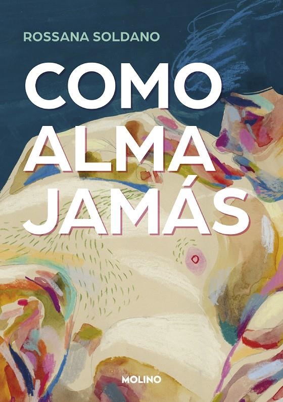 COMO ALMA JAMAS [RUSTICA] | SOLDANO, ROSSANA | Akira Comics  - libreria donde comprar comics, juegos y libros online