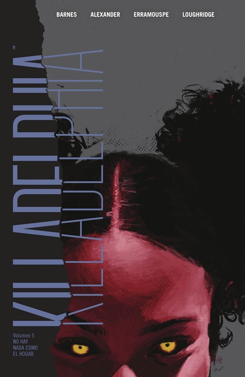 KILLADELPHIA VOL.5: NO HAY NADA COMO EL HOGAR [RUSTICA] | BARNES, RODNEY / ALEXANDER, JASON SHAWN | Akira Comics  - libreria donde comprar comics, juegos y libros online