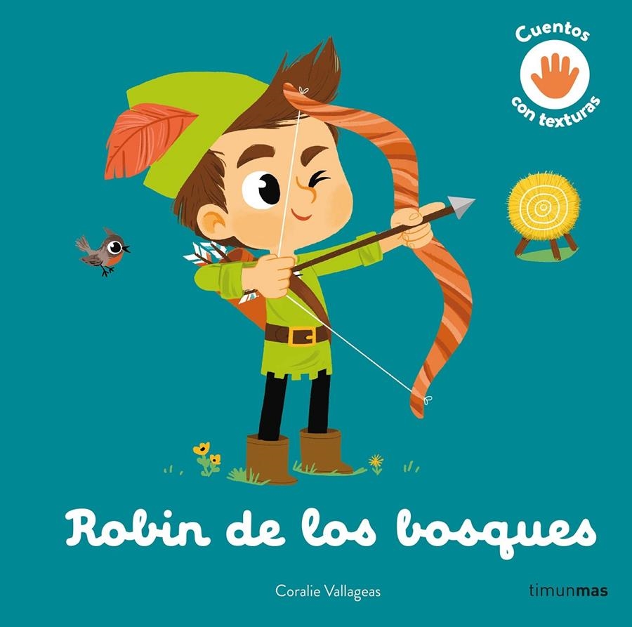 ROBIN DE LOS BOSQUES (CUENTO CON TEXTURAS) [CARTONE] | VALLAGEAS, CORALIE | Akira Comics  - libreria donde comprar comics, juegos y libros online