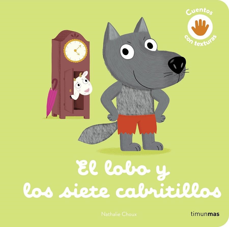 LOBO Y LOS SIETE CABRITILLOS, EL (CUENTOS CON TEXTURAS) [CARTONE] | CHOUX, NATHALIE | Akira Comics  - libreria donde comprar comics, juegos y libros online