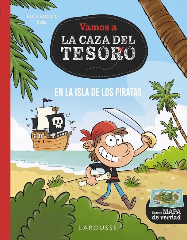 VAMOS A LA CAZA DEL TESORO: EN LA ISLA DE LOS PIRATAS [CARTONE] | BATTAULT, PAUL / SESS | Akira Comics  - libreria donde comprar comics, juegos y libros online