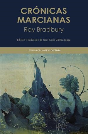 CRONICAS MARCIANAS (EDICIONES CATEDRA) [RUSTICA] | BRADBURY, RAY | Akira Comics  - libreria donde comprar comics, juegos y libros online