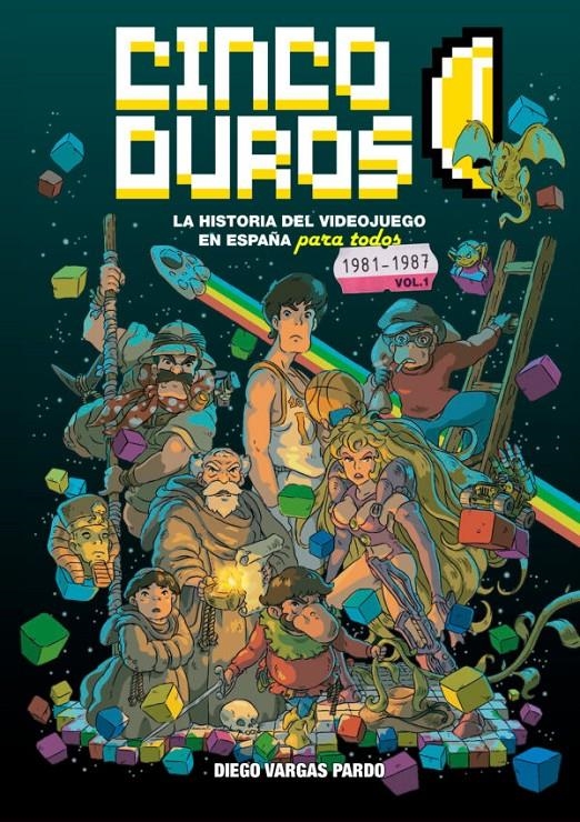 CINCO DUROS: LA HISTORIA DEL VIDEOJUEGO EN ESPAÑA PARA TODOS VOL.1 (1981-1987) [CARTONE] | VARGAS, DIEGO | Akira Comics  - libreria donde comprar comics, juegos y libros online