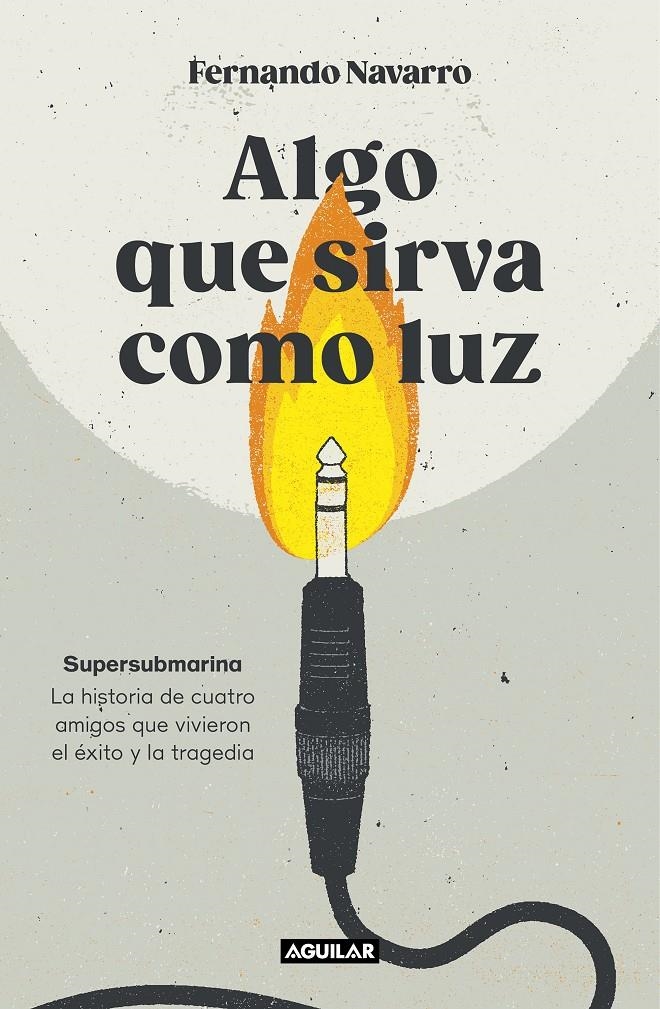 ALGO QUE SIRVA COMO LUZ [RUSTICA] | NAVARRO, FERNANDO | Akira Comics  - libreria donde comprar comics, juegos y libros online