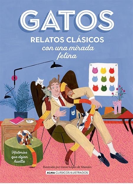 GATOS: RELATOS CLASICOS CON UNA MIRADA FELINA [CARTONE] | LOPEZ DE MUNAIN / IRATXE | Akira Comics  - libreria donde comprar comics, juegos y libros online