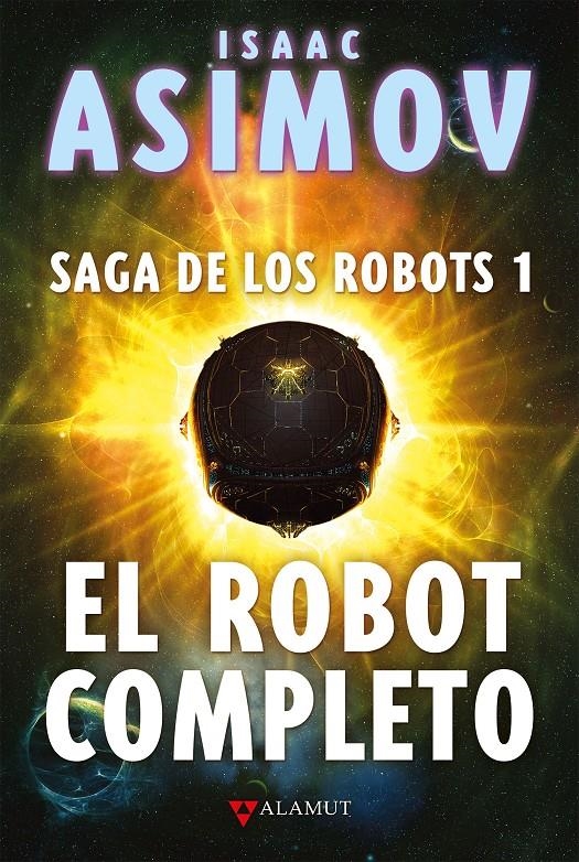 ROBOT COMPLETO, EL (SAGA DE LOS ROBOTS 1) [CARTONE] | ASIMOV, ISAAC | Akira Comics  - libreria donde comprar comics, juegos y libros online