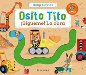 OSITO TITO: ¡SIGUEME! LA OBRA [CARTONE] | DAVIES, BENJI | Akira Comics  - libreria donde comprar comics, juegos y libros online