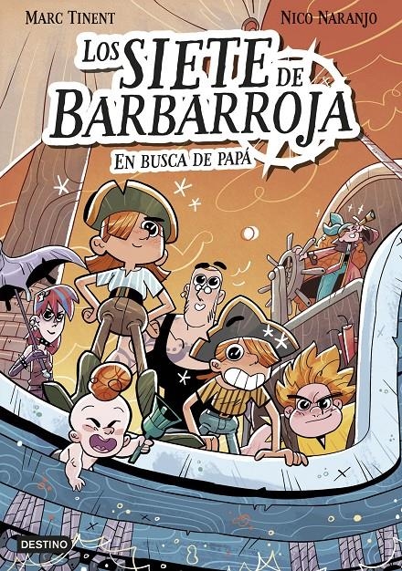 SIETE DE BARBARROJA, LOS Nº1: EN BUSCA DE PAPA [RUSTICA] | TINENT, MARC / NARANJO, NICO | Akira Comics  - libreria donde comprar comics, juegos y libros online