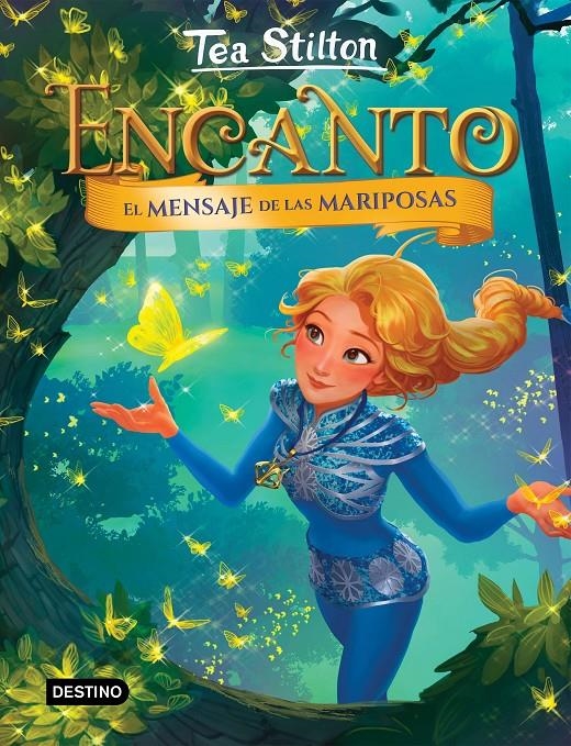 TEA STILTON ENCANTO Nº10: EL MENSAJE DE LAS MARIPOSAS [CARTONE] | STILTON, TEA | Akira Comics  - libreria donde comprar comics, juegos y libros online