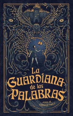 GUARDIANA DE LAS PALABRAS, LA (LA GUARDIANA DE LAS PALABRAS I) [RUSTICA] | TWICE, ALRIC / TWICE, JENNIFER | Akira Comics  - libreria donde comprar comics, juegos y libros online