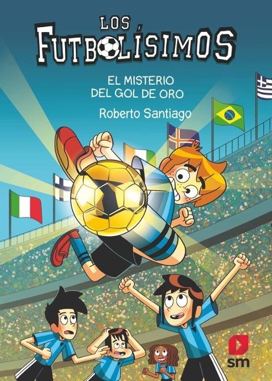 FUTBOLISIMOS, LOS Nº25: EL MISTERIO DEL GOL DE ORO [RUSTICA] | SANTIAGO, ROBERTO | Akira Comics  - libreria donde comprar comics, juegos y libros online