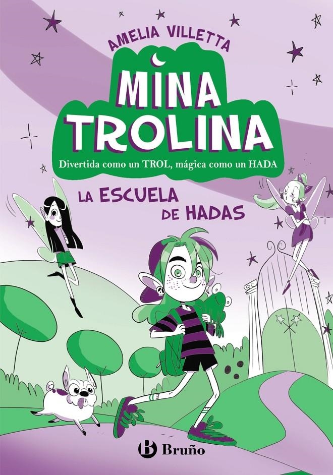 MINA TROLINA Nº01: LA ESCUELA DE HADAS [RUSTICA] | VILLETTA, AMELIA | Akira Comics  - libreria donde comprar comics, juegos y libros online