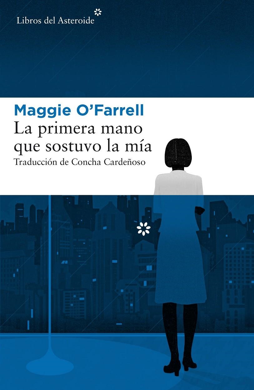 PRIMERA MANO QUE SOSTUVO LA MIA, LA [RUSTICA] | O'FARRELL, MAGGIE | Akira Comics  - libreria donde comprar comics, juegos y libros online