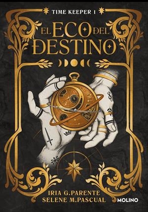 ECO DEL DESTINO, EL (TIME KEEPER 1) [RUSTICA] | G. PARENTE, IRIA / M. PASCUAL, SELENE | Akira Comics  - libreria donde comprar comics, juegos y libros online