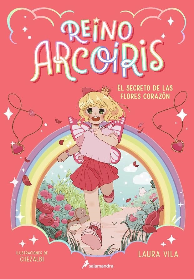 REINO ARCOIRIS Nº01: EL SECRETO DE LAS FLORES CORAZON [RUSTICA] | VILA, LAURA / CHEZALBI | Akira Comics  - libreria donde comprar comics, juegos y libros online