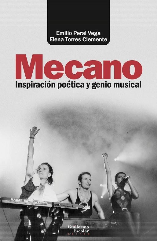 MECANO (INSPIRACION POETICA Y GENIO MUSICAL) [RUSTICA] | PERAL VEGA, EMILIO / TORRES CLEMENTE, ELENA | Akira Comics  - libreria donde comprar comics, juegos y libros online