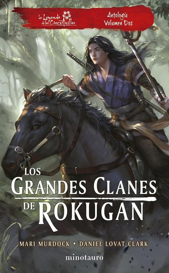 GRANDES CLANES DE ROKUGAN, LOS (LEYENDA DE LOS CINCO ANILLOS ANTOLOGIA VOL.02) [RUSTICA] | MURDOCK, MARI / LOVAT CLARK, DANIEL | Akira Comics  - libreria donde comprar comics, juegos y libros online