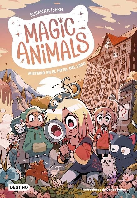 MAGIC ANIMALS Nº06: MISTERIO EN EL HOTEL DEL LAGO [RUSTICA] | ISERN, SUSANNA / DALMAU, CARLES | Akira Comics  - libreria donde comprar comics, juegos y libros online