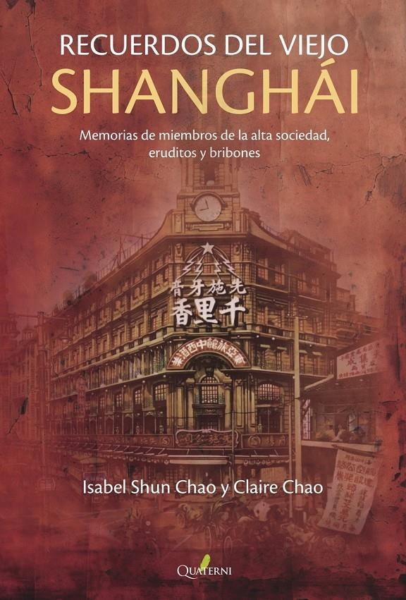 RECUERDOS DEL VIEJO SHANGHAI [RUSTICA] | CHAO, CLAIRE / SUN CHAO, ISABEL | Akira Comics  - libreria donde comprar comics, juegos y libros online