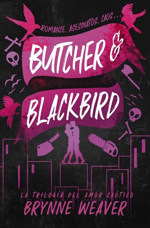 BUTCHER & BLACKBIRD: LA TRILOGIA DEL AMOR CAOTICO 1 [RUSTICA] | WEAVER, BRYNNE | Akira Comics  - libreria donde comprar comics, juegos y libros online