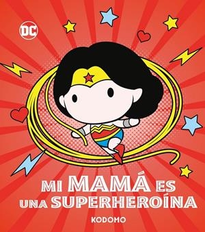 MI MAMA ES UNA SUPERHEROINA [CARTONE] | CHLEBOWSKI, RACHEL | Akira Comics  - libreria donde comprar comics, juegos y libros online